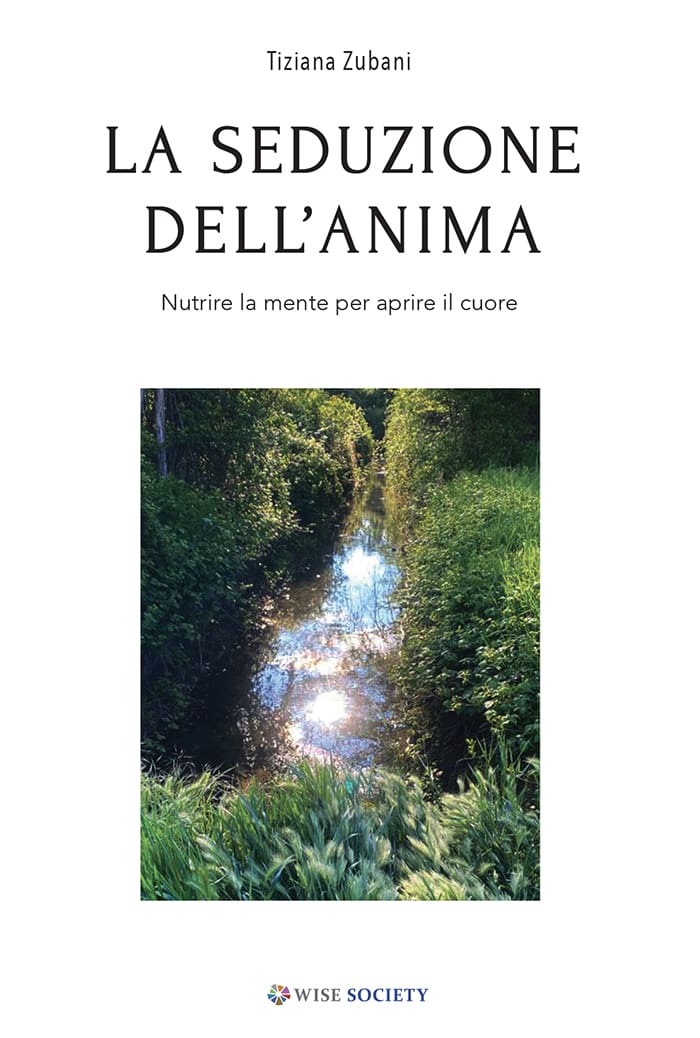La Seduzione dell’Anima, libro di Tiziana Zubani